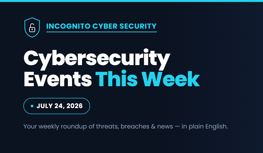 CyberSecurity Events for this week: July 24, 2026