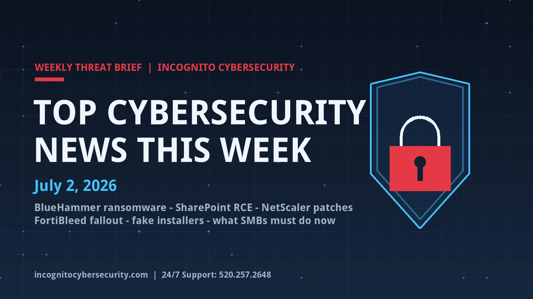 Top Cybersecurity News This Week: July 2, 2026 | Incognito CyberSecurity