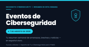 Eventos de ciberseguridad de esta semana, Incognito CyberSecurity Tucson