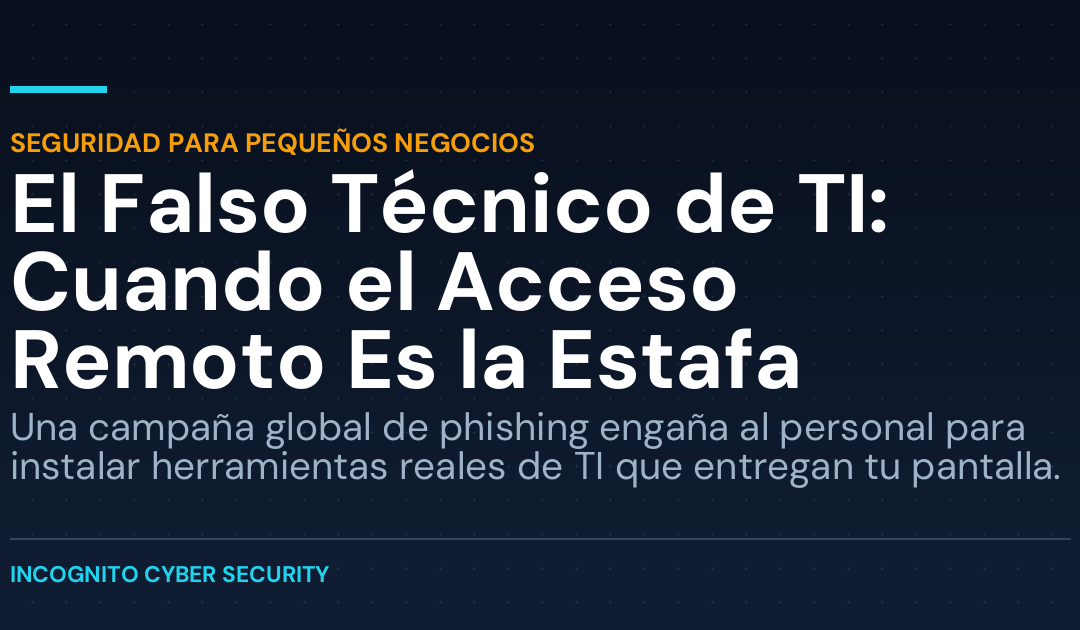 El Falso Técnico de TI: Cuando el Acceso Remoto Es la Estafa