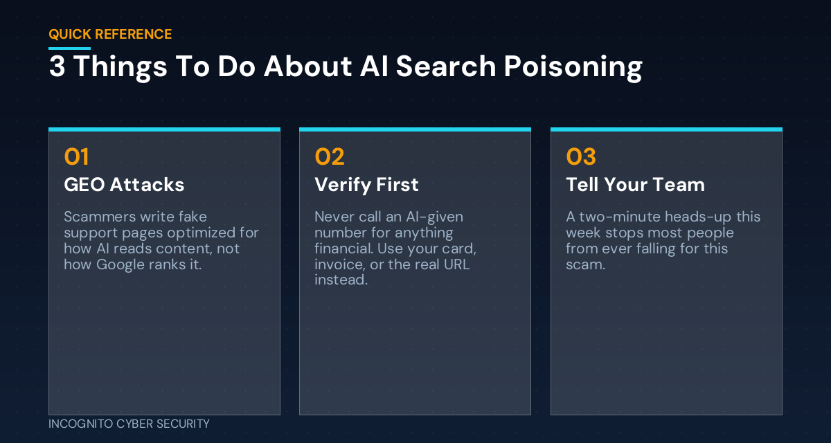 Three things small businesses can do about AI search poisoning: recognize GEO attacks, verify contact numbers before calling, and brief your team