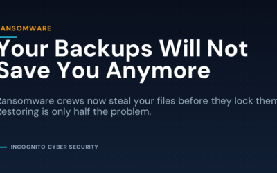 Your Backups Won’t Save You Anymore: Ransomware Steals First