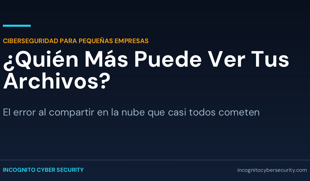 ¿Quién Más Puede Ver Tus Archivos? El Error al Compartir en la Nube
