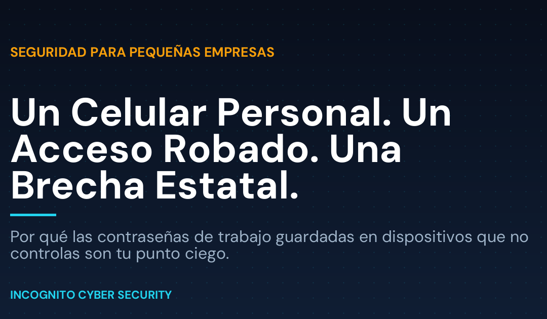 El Celular Personal de un Empleado Acaba de Abrir una Brecha en una Agencia Estatal