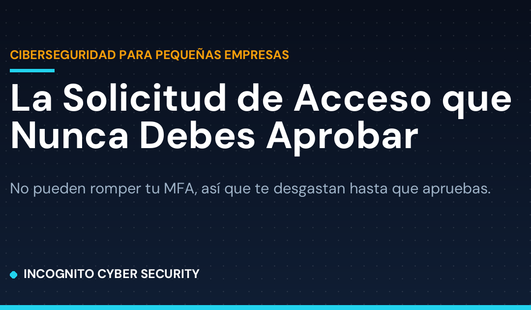 La Solicitud de Acceso que Nunca Debes Aprobar