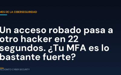 Un acceso robado pasa a otro hacker en 22 segundos: ¿tu MFA es lo bastante fuerte?