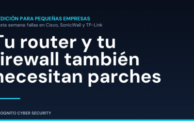 Tu router y tu firewall también necesitan parches. Esta semana lo demostró.