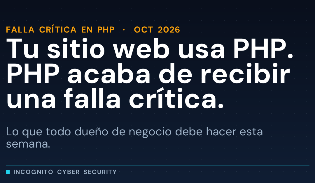 Tu sitio web usa PHP. PHP acaba de recibir una falla crítica.