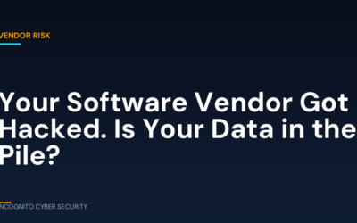 Your Software Vendor Got Hacked. Is Your Data in the Pile?